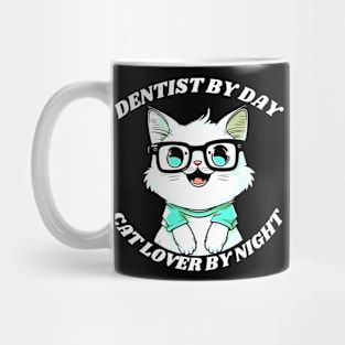 Dentist By Day Cat Lover By Night Dental Care Mug